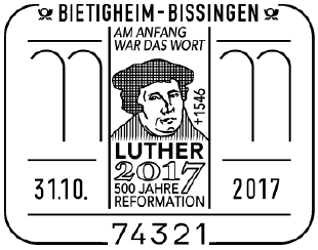 31.10.2017 Bietigheim Stempelnummer 21/333, 31.10.2017 BRD Bietigheim "500 Jahre Reformation - Luther" - Stempelnummer 21/333 - "Am Anfang stand das Wort", Luther Briefmarken, Reformation, Luther